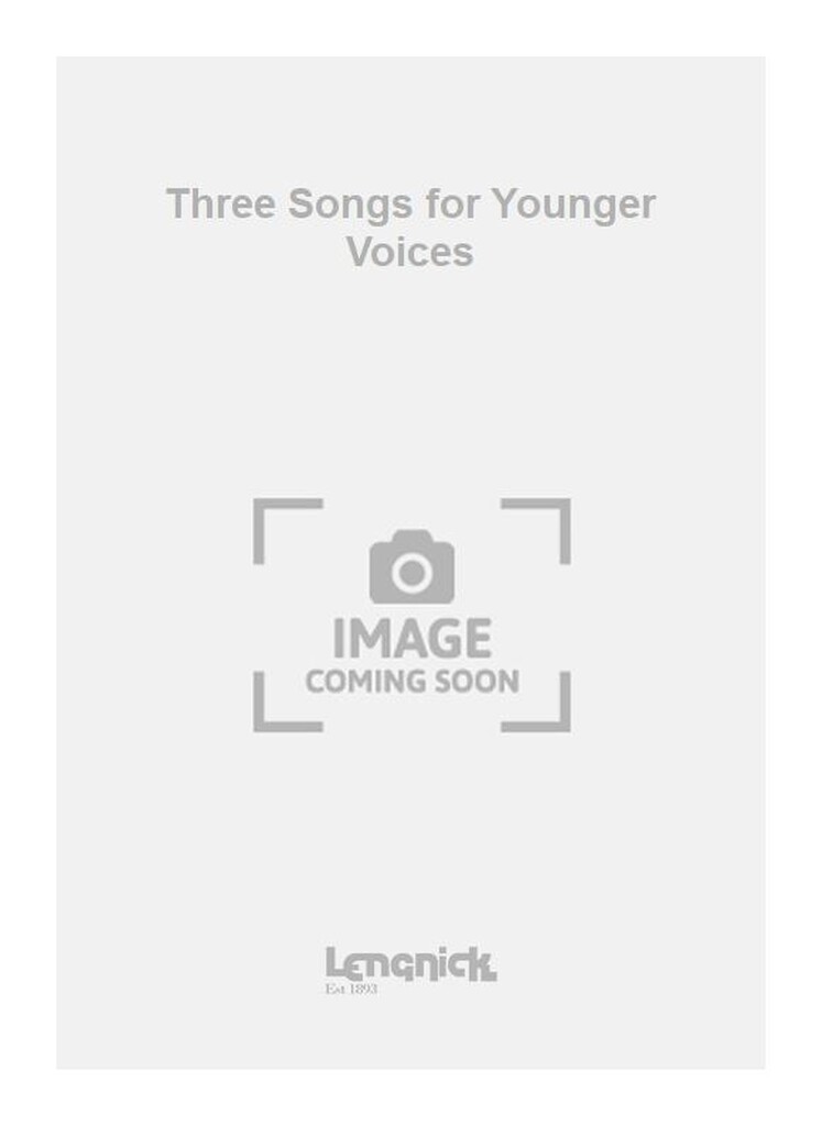 Three Songs for Younger Voices